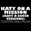 Katy On A Mission (Katy B Cover Versions)