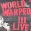 World Warped III Live