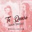 Te Quiero Maxi Single