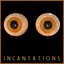 Incantations