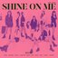 Shine On Me - Single