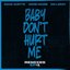 Baby Don't Hurt Me (feat. Anne-Marie & Coi Leray) [Hypaton & Giuseppe Ottaviani Remix]