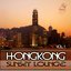 Hongkong Sunset Lounge (Asia Finest Chillout Bar Grooves)