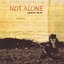 Not Alone