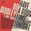 Have A Good Time Tonight