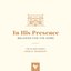 In His Presence: Melodies for the Home