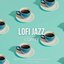 Lofi Jazz Coffee - Cozy & Relaxing Calm Hip Hop Chill Beats