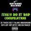 Italy Do It Rap Compilation (30 Tracks Best Italians Underground Rap & Hip-Hop Artist and Beatmaker)