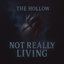 Not Really Living