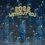2022 Without You - Single