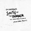 South of the Border (Cheat Codes Remix)