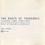 THE ROOTS OF TRANSONIC (TRIGGER LABEL 1990–1993)