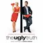 The Ugly Truth (Original Motion Picture Soundtrack)