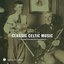 Classic Celtic Music from Smithsonian Folkways