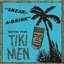 Sneak-A-Drink With The Tiki Men