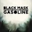 Black Mask & Gasoline