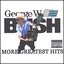 George W. Bush's More Greatest Hits