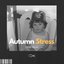 Autumn Stress