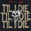 Til I Die - Single