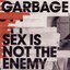 Sex Is Not The Enemy (CD Single) UK & Europe