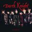 Dark Knight Type A - Single