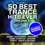 50 Best Trance Hits Ever, Vol. 2 - Full Length Extended Versions