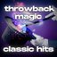 throwback magic classic hits