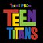 Teen Titans Theme (From "Teen Titans")