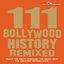 111 Bollywood History Remixed