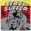 Serve or Suffer