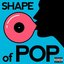 Shape Of Pop