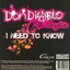 I Need to Know / Sudderen (Dubbel Dik)