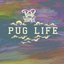 Pug Life