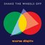 Shake The Wheels Off (feat. The Orielles)