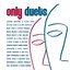 Only Duets