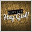 Hey Girl!