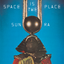 Sun Ra - Space Is the Place album artwork