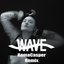 Wave (KomaCasper Remix)