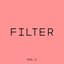 Filter Vol. 2
