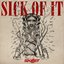 Sick Of It - Single