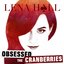 Obsessed: The Cranberries