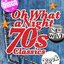 Oh What A Night - 70's Classics