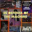 In Defense of the Machine