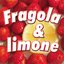 Fragola & limone (Le più belle canzoncine per bambini)