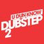 U Dun Know Dubstep 2