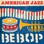 American Jazz: Bebop