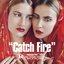 Catch Fire