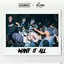 Want It All (feat. G-Eazy) - Single