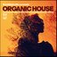 Organic House (Chill House, Downtempo, Smooth Grooves From The Deep Mind of Irma)