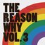 The Reason Why Vol. 3